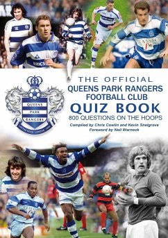 The Official Queens Park Rangers Football Club Quiz Book - Cowlin, Chris; Snelgrove, Kevin