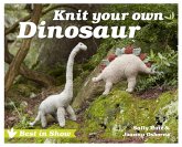 Best in Show: Knit Your Own Dinosaur (eBook, ePUB) Best in Show: Knit Your Own Dinosaur (eBook, ePUB)