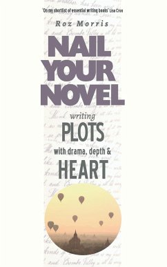 Writing Plots With Drama, Depth & Heart - Morris, Roz