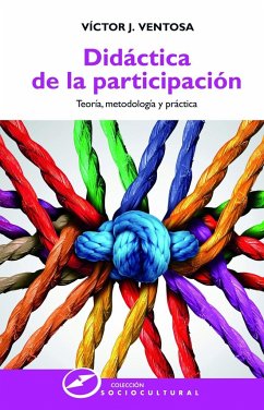 Didáctica de la participación : teoría, metodología y práctica - Ventosa Pérez, Víctor Juan