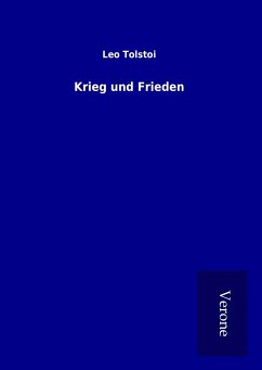 Krieg und Frieden - Tolstoi, Leo