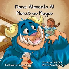 Mansi Alimenta Al Monstruo Magoo - Shah, A. M.