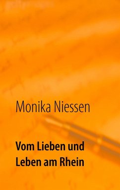 Vom Lieben und Leben am Rhein - Niessen, Monika