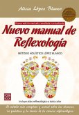 Nuevo Manual de Reflexología: Método Holístico López Blanco