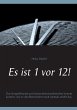 Es ist 1 vor 12! - Bild 1