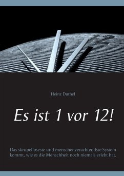 Es ist 1 vor 12! - Duthel, Heinz