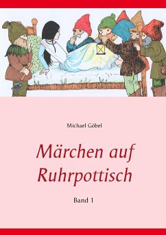 Märchen auf Ruhrpottisch - Göbel, Michael
