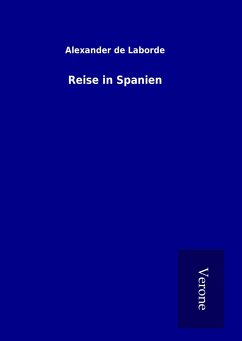 Reise in Spanien - De Laborde, Alexander