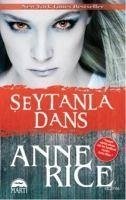 Seytanla Dans - Rice, Anne