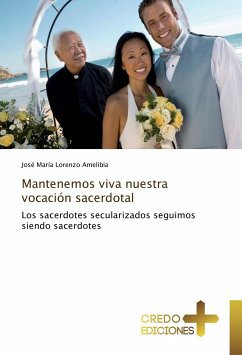 Mantenemos viva nuestra vocación sacerdotal - Lorenzo Amelibia, José María