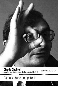 Cómo se hace una película : con la colaboración de François Guérif - Chabrol, Claude