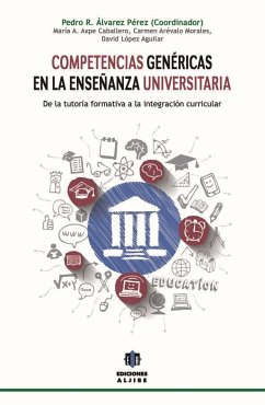 Competencias Genericas En La Ensenanza Universitaria: de la Tutoria Formativa a la Integracion Curricular - Perez, Pedro Alvarez