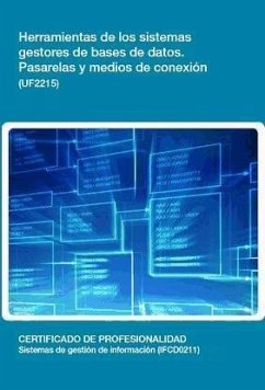 Herramientas de los sistemas gestores de bases de datos : pasarelas y medios de conexión - Ávila Jiménez, José Luis