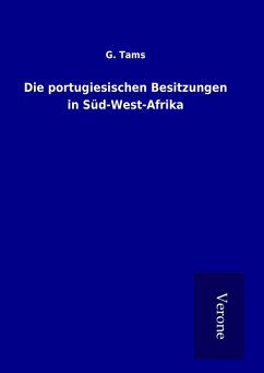 Die portugiesischen Besitzungen in Süd-West-Afrika