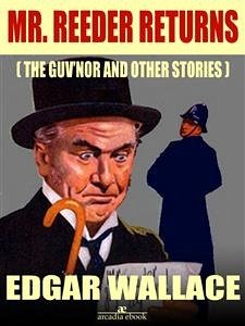 Mr. Reeder Returns (Illustrated) (eBook, ePUB) - Wallace, Edgar; Wallace, Edgar; Wallace, Edgar; Wallace, Edgar