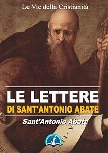 Le Lettere di Sant'Antonio Abate (eBook, ePUB) - Abate, Sant'Antonio