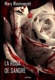 La rosa de sangre (eBook, ePUB)
