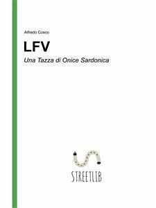 LFV - Una tazza di onice sardonica (eBook, ePUB) - Cosco, Alfredo