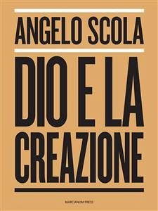 Dio e la creazione (eBook, ePUB) - Scola, Angelo