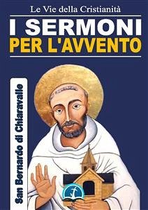 I Sermoni per l'Avvento (eBook, ePUB) - Bernardo di Chiaravalle, San