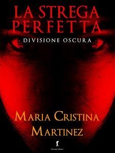 La strega perfetta (eBook, ePUB) - Cristina Martinez, Maria