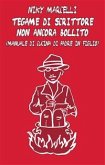 Tegame di Scrittore Non Ancora Bollito (eBook, ePUB)