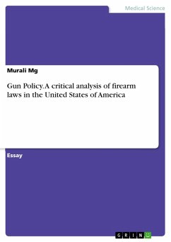 Gun Policy. A critical analysis of firearm laws in the United States of America (eBook, ePUB)