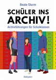 Schüler ins Archiv!