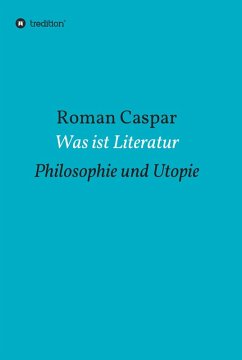 Was ist Literatur (eBook, ePUB) - Caspar, Roman