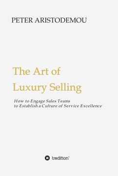 The Art of Luxury Selling (eBook, ePUB) - Aristodemou, Peter