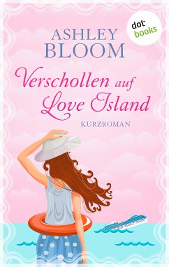 Verschollen auf Love Island (eBook, ePUB) - auch bekannt als SPIEGEL-Bestseller-Autorin Manuela Inusa, Ashley Bloom
