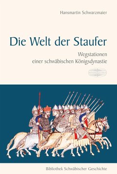 Die Welt der Staufer (eBook, PDF) - Schwarzmaier, Hansmartin