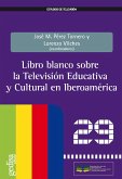 Libro blanco sobre la Televisión Educativa y Cultural en Iberoamérica (eBook, ePUB)