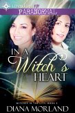 In a Witch's Heart (Witches in the City) (eBook, ePUB) In a Witch's Heart (Witches in the City) (eBook, ePUB)