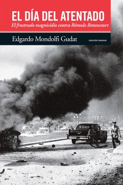 El día del atentado (eBook, ePUB) - Mondolfi Gudat, Edgardo