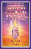 Nourriture de guerison et de transmutation cellulaire (eBook, ePUB)