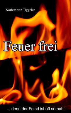 Feuer frei (eBook, ePUB) - Tiggelen, Norbert van