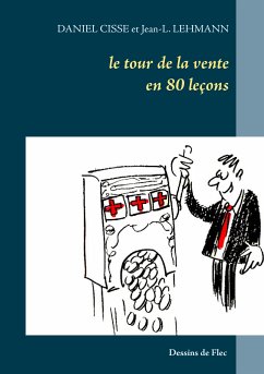 Le tour de la vente en 80 leçons (eBook, ePUB) - Cisse, Daniel; Lehmann, Jean-L.