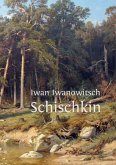 Iwan Iwanowitsch Schischkin (eBook, ePUB)
