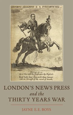 London's News Press and the Thirty Years War (eBook, ePUB) - Boys, Jayne E. E.
