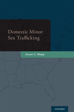 Domestic Minor Sex Trafficking (eBook, ePUB) - Mapp, Susan C.