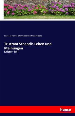 Tristram Schandis Leben und Meinungen - Sterne, Laurence;Bode, Johann Joachim Christoph