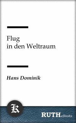 Flug in den Weltraum (eBook, ePUB) - Dominik, Hans