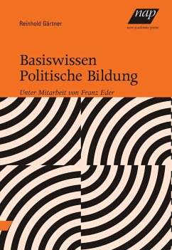 Basiswissen Politische Bildung: Unter Mitarbeit von Franz Eder