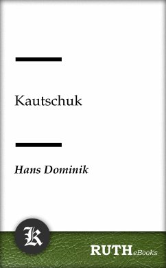 Kautschuk (eBook, ePUB) - Dominik, Hans