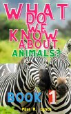 What Do We Know About Animals? (eBook, ePUB)