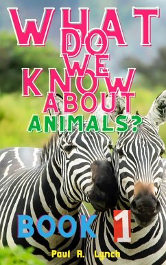 What Do We Know About Animals? (eBook, ePUB) - Lynch, Paul A.