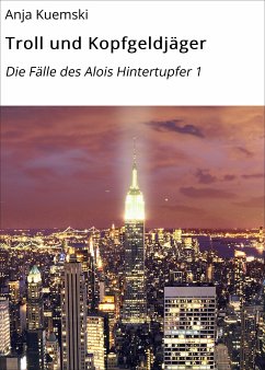 Troll und Kopfgeldjäger (eBook, ePUB) - Kuemski, Anja