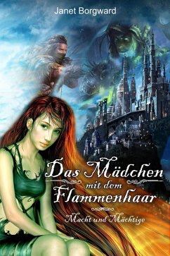 Macht und Mächtige / Das Mädchen mit dem Flammenhaar Bd.1 (eBook, ePUB) - Borgward, Janet