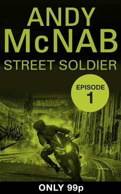 Street Soldier: Episode 1 (eBook, ePUB) - McNab, Andy
